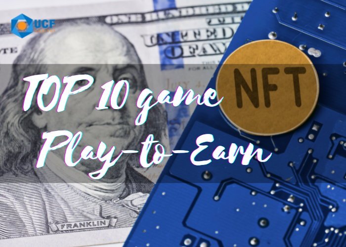 TOP 10 game NFT Play-to-Earn