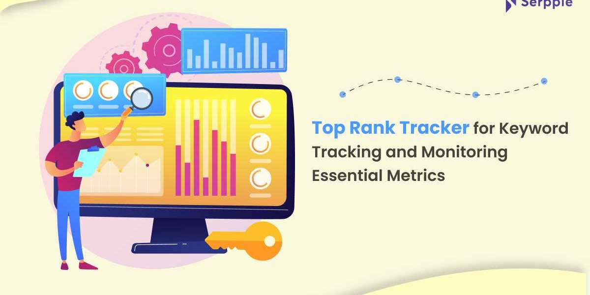 Top Rank Tracker for Keyword Tracking and Monitoring Essential Metrics