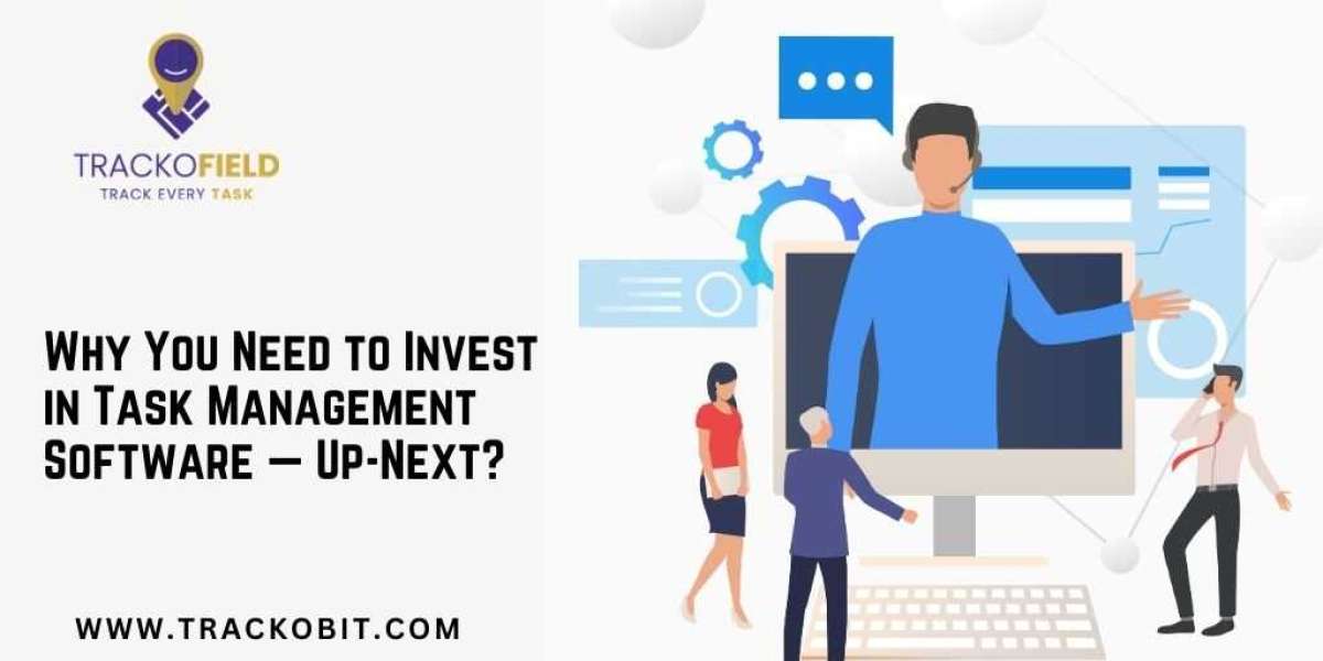 Why You Need to Invest in Task Management Software — Up-Next?