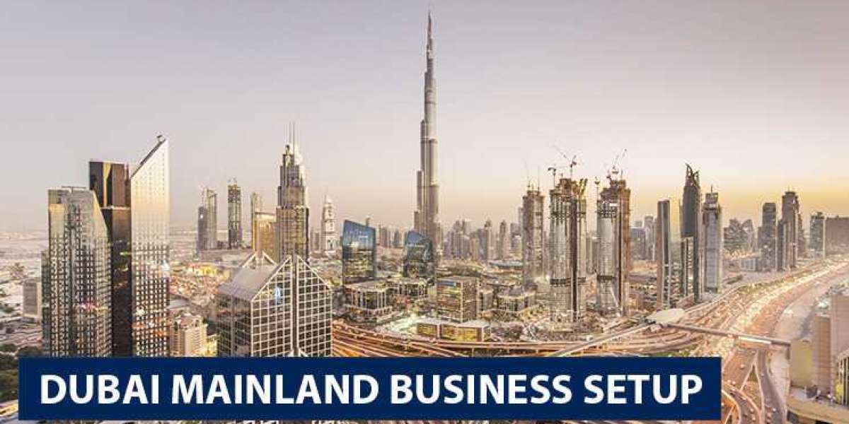 Business Setup in UAE Mainland: A Quick Guide