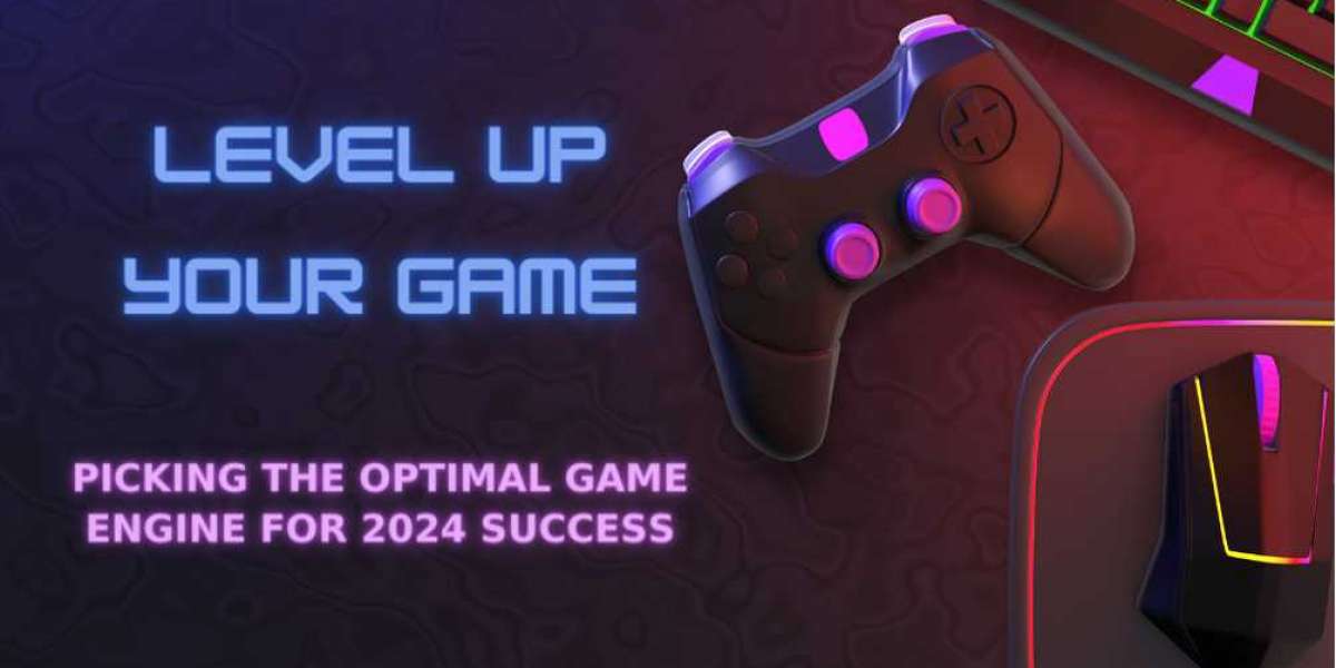 Level Up Your Game - Picking the Optimal Game Engine for 2024 Success