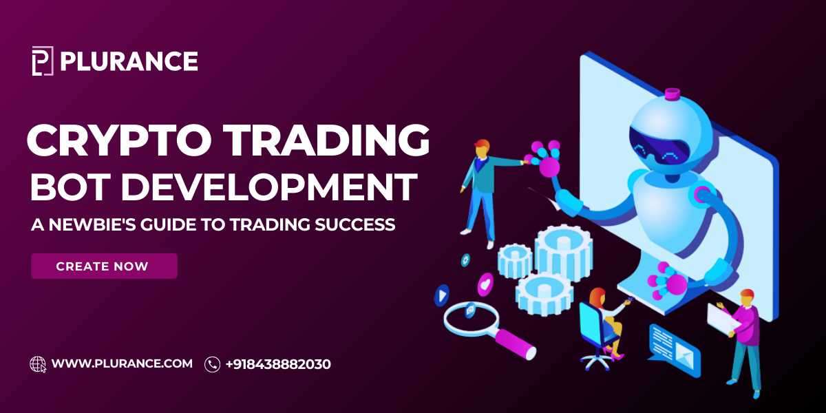 Cryptocurrency trading bot development - A Newbie's Guide to Trading Success