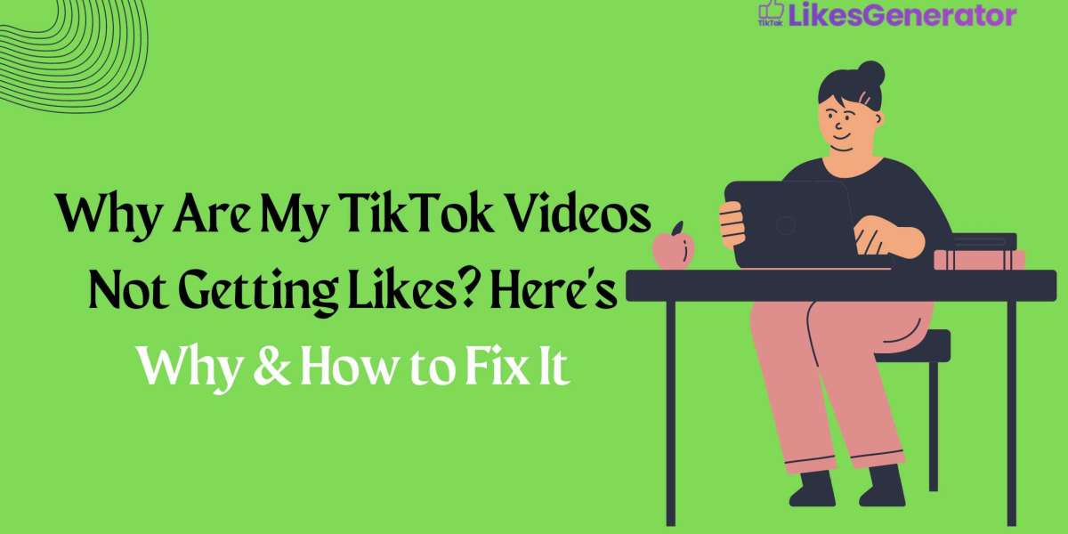 Why Are My TikTok Videos Not Getting Likes? Here's Why & How to Fix It