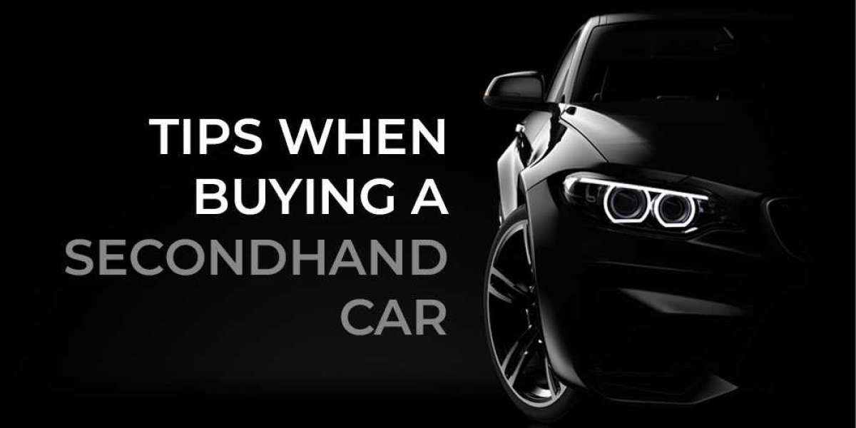 Tips When Buying a Secondhand Car