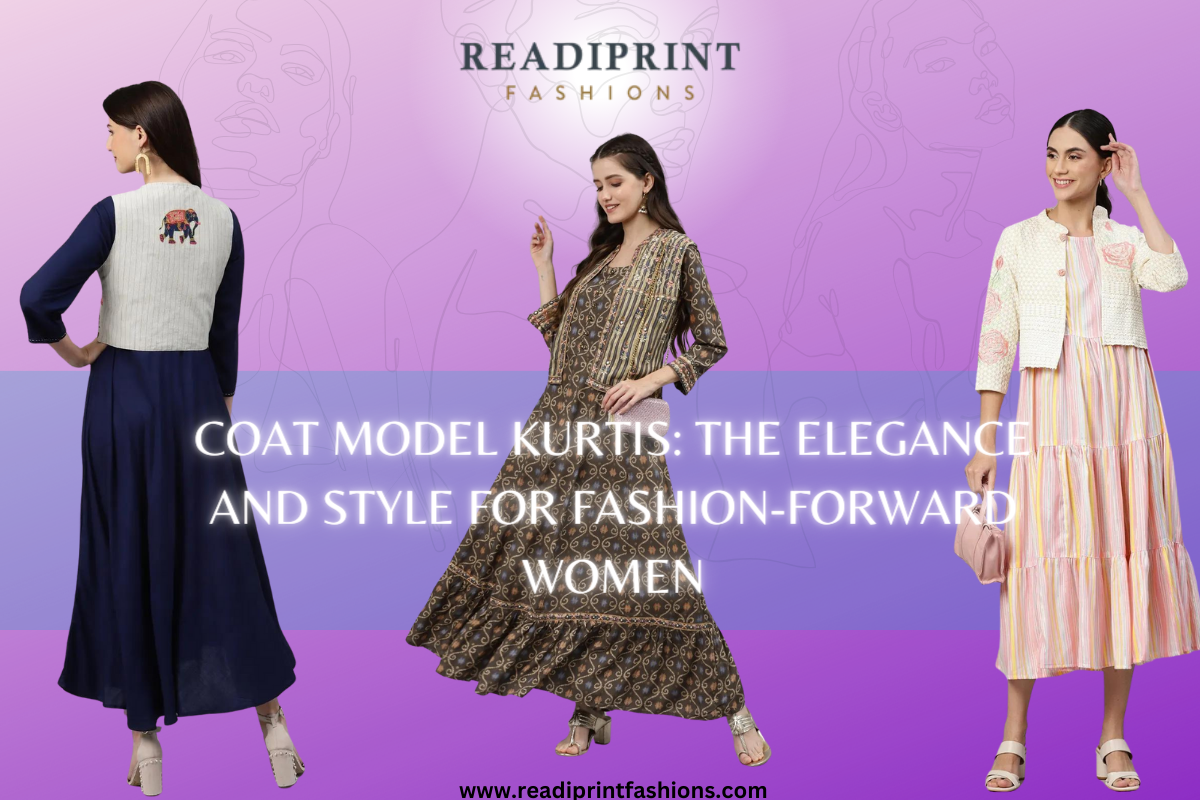 Coat Model Kurtis: The Elegance and Style for Fashion-Forward Women