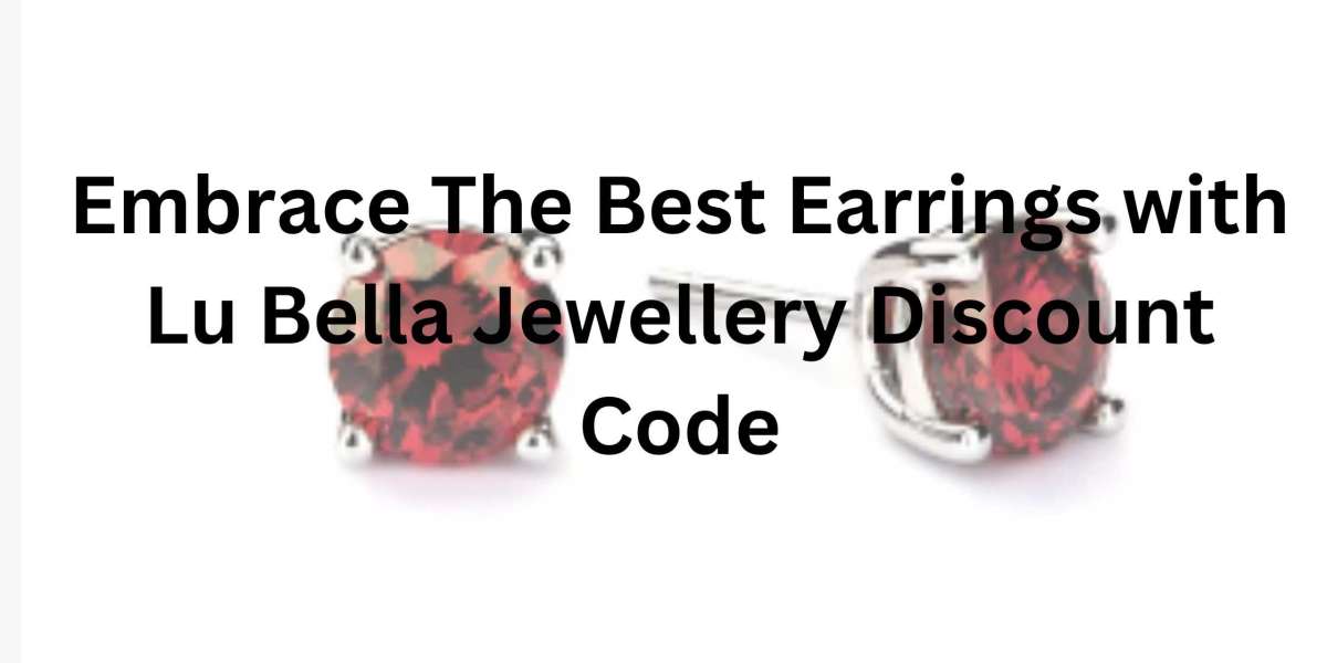 Embrace The Best Earrings with Lu Bella Jewellery Discount Code