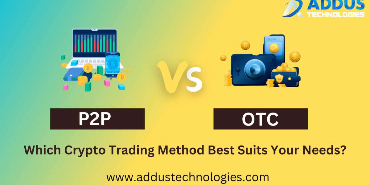 P2P or OTC: Which Crypto Trading Method Best Suits Your Needs?