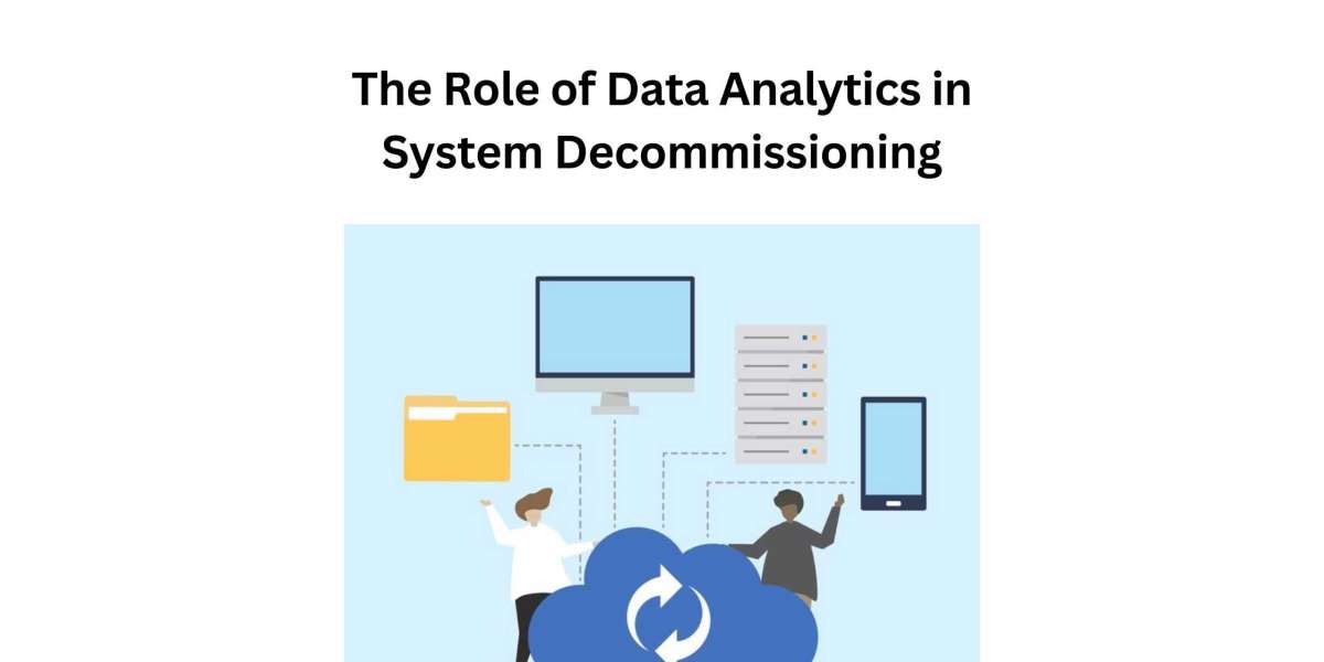 The Role of Data Analytics in System Decommissioning