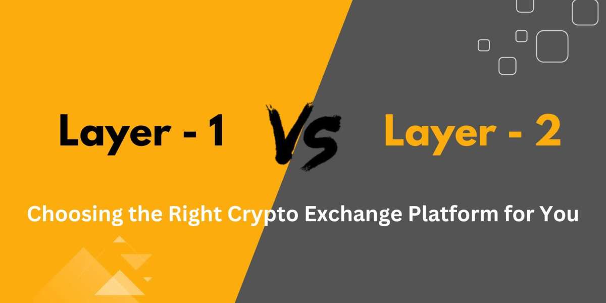 Layer-1 vs. Layer-2 Crypto Exchanges: Choosing the Right Platform for You